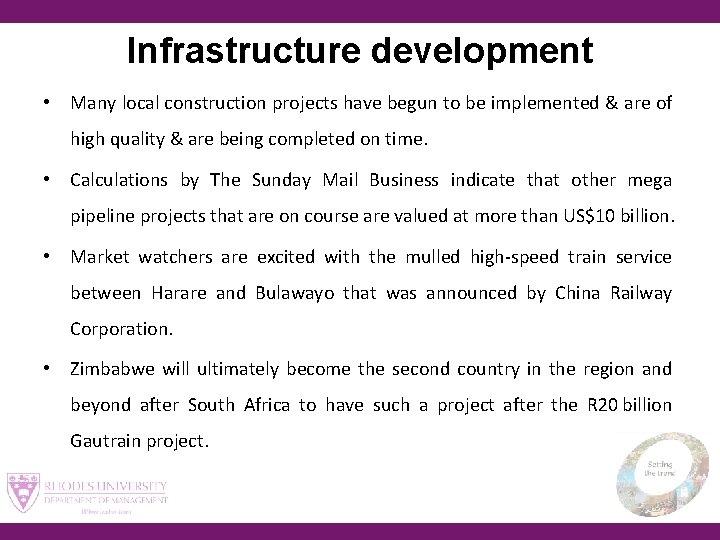 Infrastructure development • Many local construction projects have begun to be implemented & are