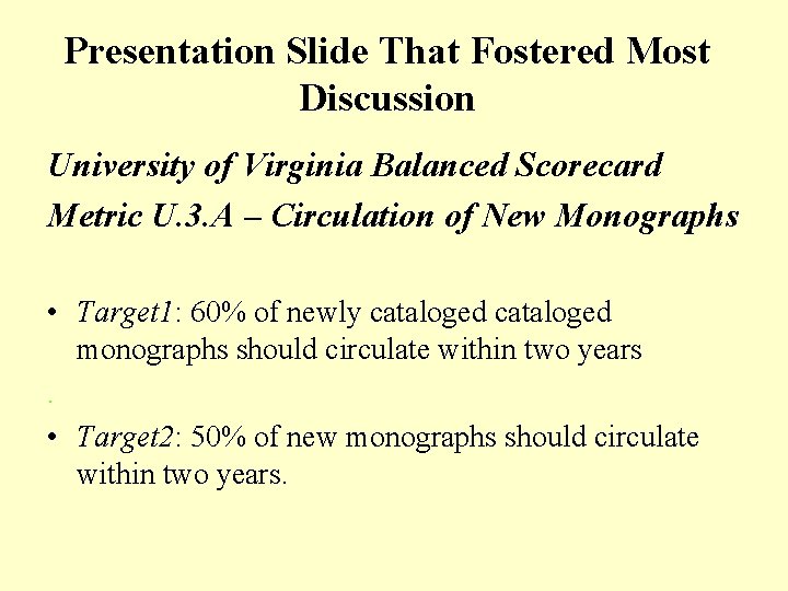 Presentation Slide That Fostered Most Discussion University of Virginia Balanced Scorecard Metric U. 3.