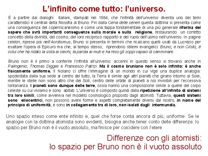 L’infinito come tutto: l’universo. È a partire dai dialoghi italiani, stampati nel 1584, che