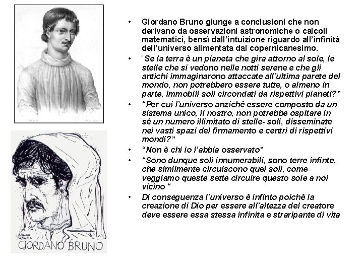  • • • Giordano Bruno giunge a conclusioni che non derivano da osservazioni