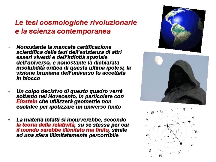 Le tesi cosmologiche rivoluzionarie e la scienza contemporanea • Nonostante la mancata certificazione scientifica