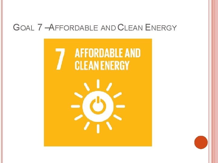 GOAL 7 –AFFORDABLE AND CLEAN ENERGY 