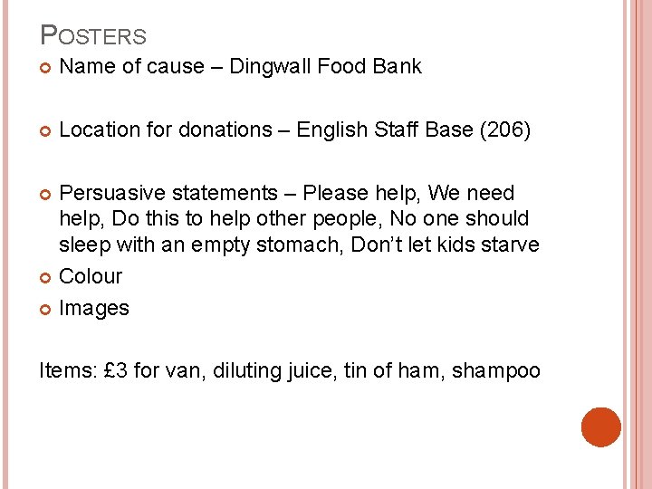 POSTERS Name of cause – Dingwall Food Bank Location for donations – English Staff