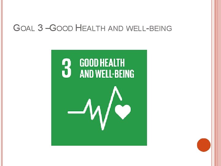 GOAL 3 –GOOD HEALTH AND WELL-BEING 