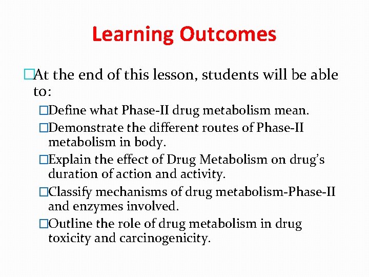 Learning Outcomes �At the end of this lesson, students will be able to: �Define