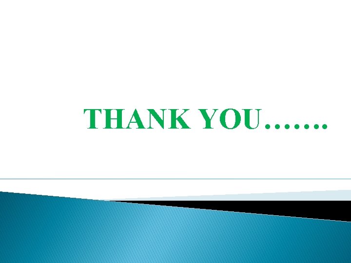 THANK YOU……. 