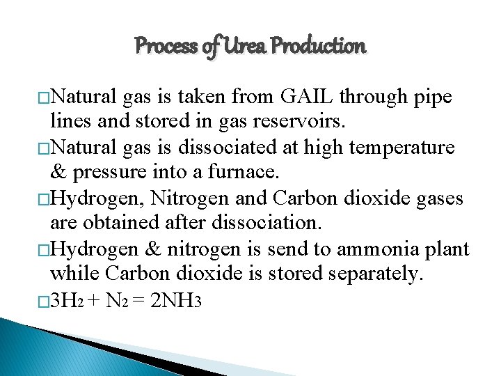 Process of Urea Production �Natural gas is taken from GAIL through pipe lines and