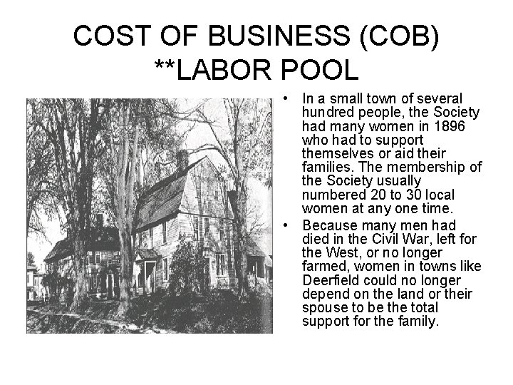COST OF BUSINESS (COB) **LABOR POOL • In a small town of several hundred