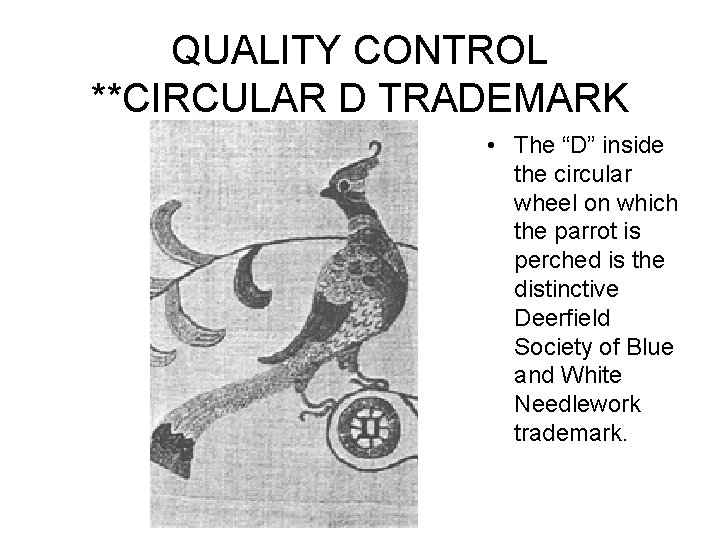 QUALITY CONTROL **CIRCULAR D TRADEMARK • The “D” inside the circular wheel on which