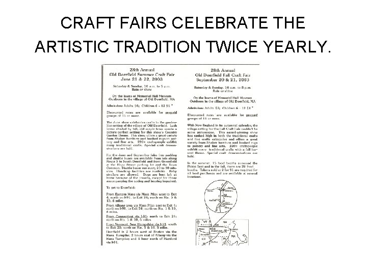 CRAFT FAIRS CELEBRATE THE ARTISTIC TRADITION TWICE YEARLY. 