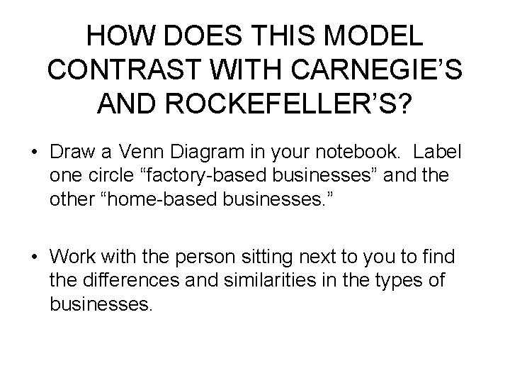 HOW DOES THIS MODEL CONTRAST WITH CARNEGIE’S AND ROCKEFELLER’S? • Draw a Venn Diagram