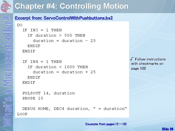 Chapter #4: Controlling Motion Excerpt from: Servo. Control. With. Pushbuttons. bs 2 DO IF