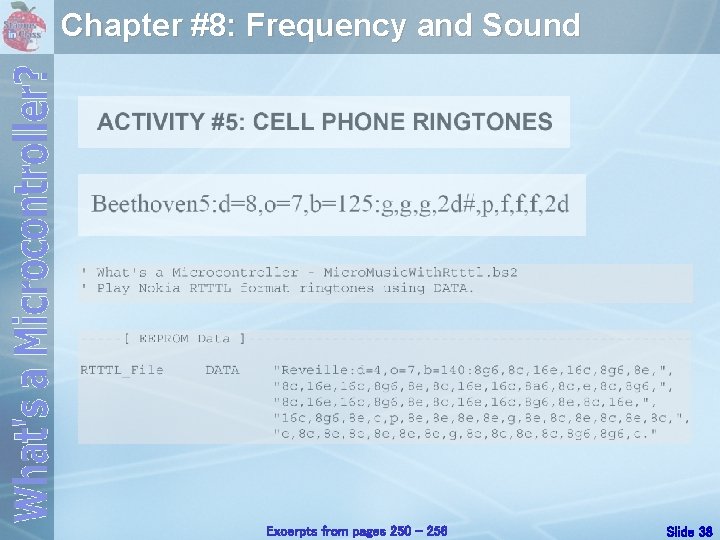 Chapter #8: Frequency and Sound Excerpts from pages 250 - 256 Slide 38 