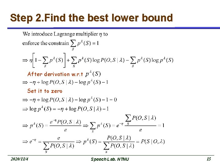 Step 2. Find the best lower bound After derivation w. r. t Set it