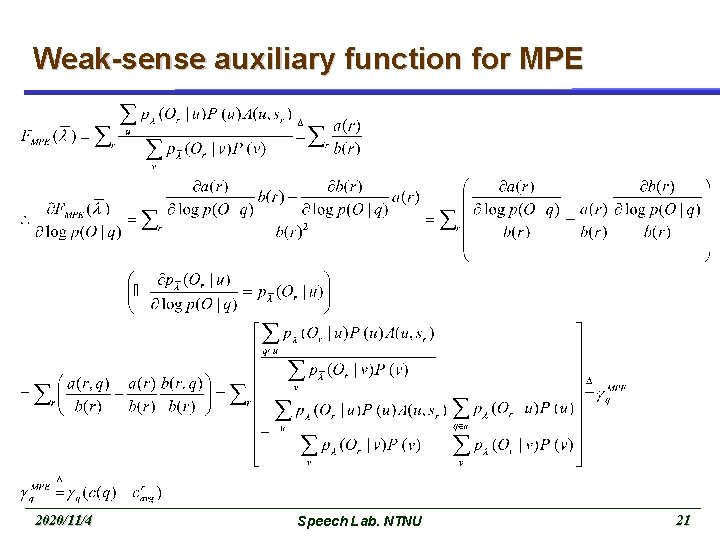 Weak-sense auxiliary function for MPE 2020/11/4 Speech Lab. NTNU 21 