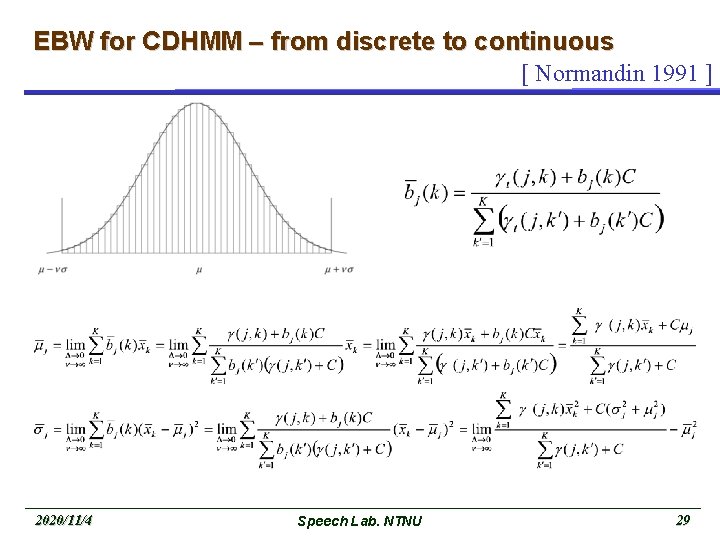 EBW for CDHMM – from discrete to continuous [ Normandin 1991 ] 2020/11/4 Speech