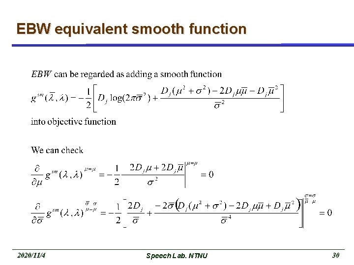 EBW equivalent smooth function 2020/11/4 Speech Lab. NTNU 30 
