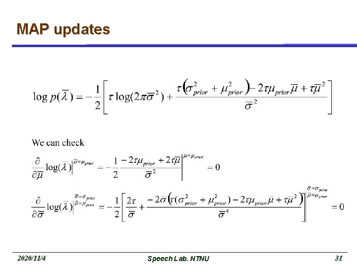 MAP updates 2020/11/4 Speech Lab. NTNU 31 