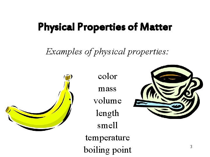 Describing Matter 1 Physical Properties of Matter All