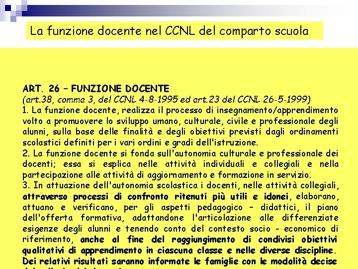 La funzione docente nel CCNL del comparto scuola ART. 26 – FUNZIONE DOCENTE (art.