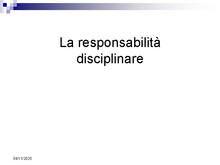 La responsabilità disciplinare 04/11/2020 