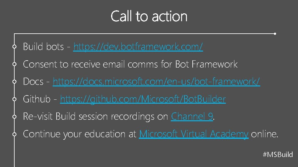 Build bots - https: //dev. botframework. com/ Consent to receive email comms for Bot