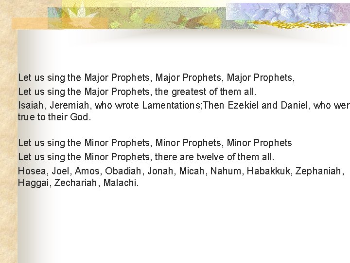 Let us sing the Major Prophets, Let us sing the Major Prophets, the greatest