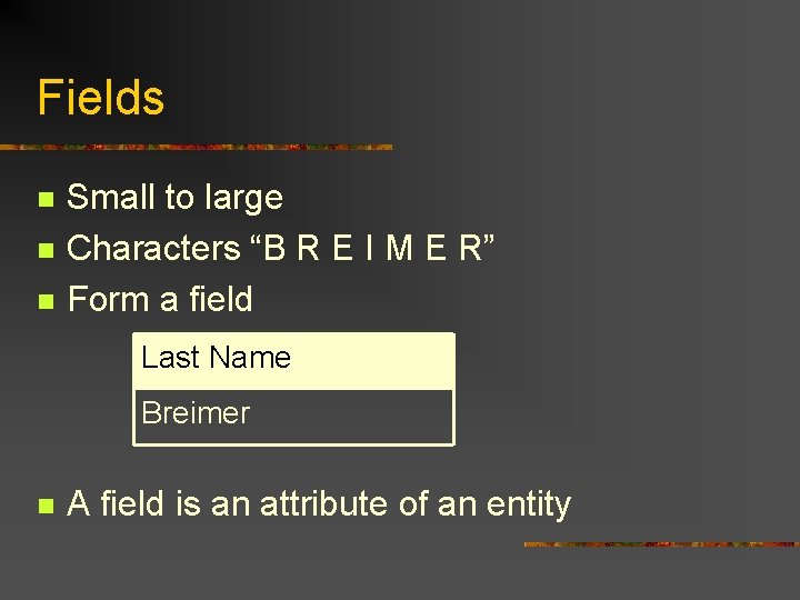Fields n n n Small to large Characters “B R E I M E Fields n n n Small to large Characters “B R E I M E