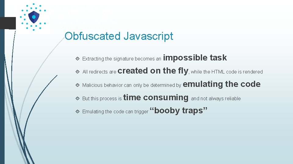 Obfuscated Javascript Extracting the signature becomes an All redirects are impossible task created on