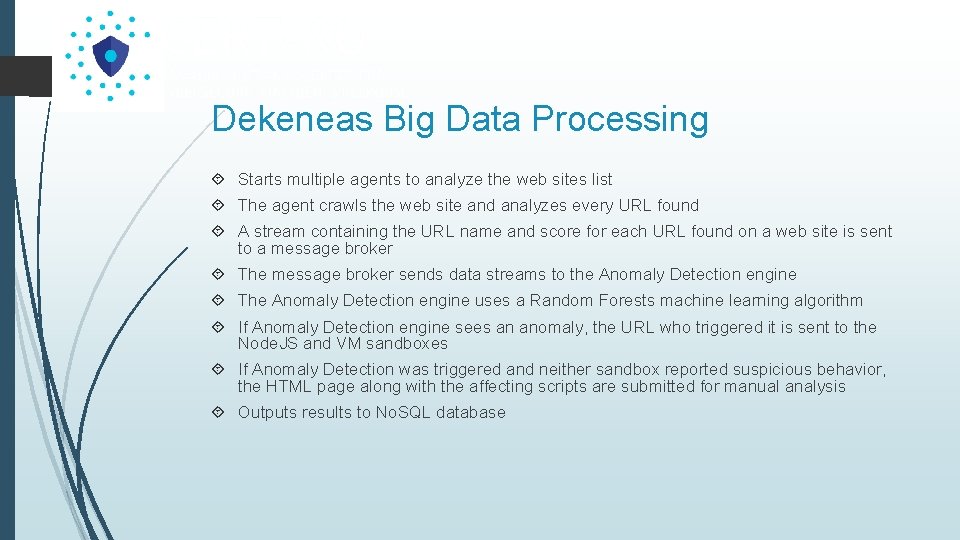 Dekeneas Big Data Processing Starts multiple agents to analyze the web sites list The