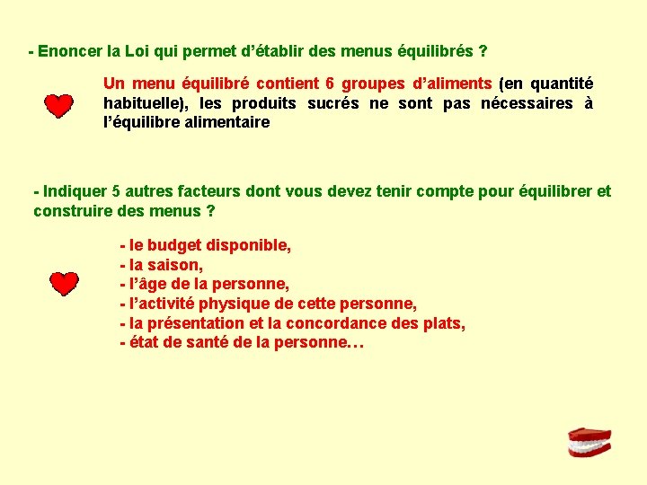 - Enoncer la Loi qui permet d’établir des menus équilibrés ? Un menu équilibré