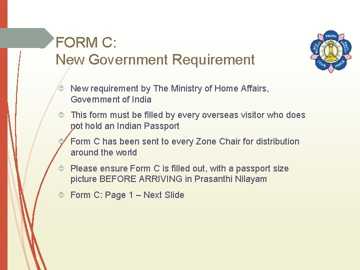 FORM C: New Government Requirement New requirement by The Ministry of Home Affairs, Government