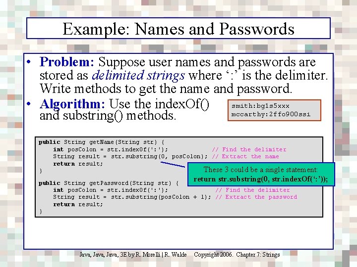 Example: Names and Passwords • Problem: Suppose user names and passwords are stored as