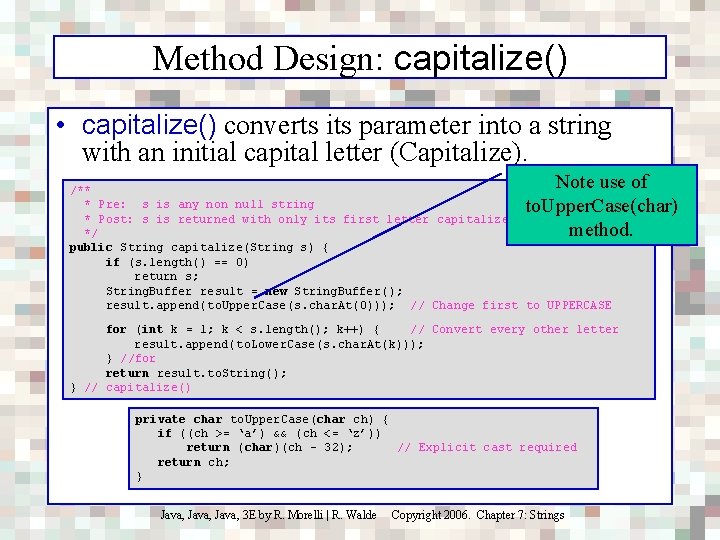 Method Design: capitalize() • capitalize() converts its parameter into a string with an initial