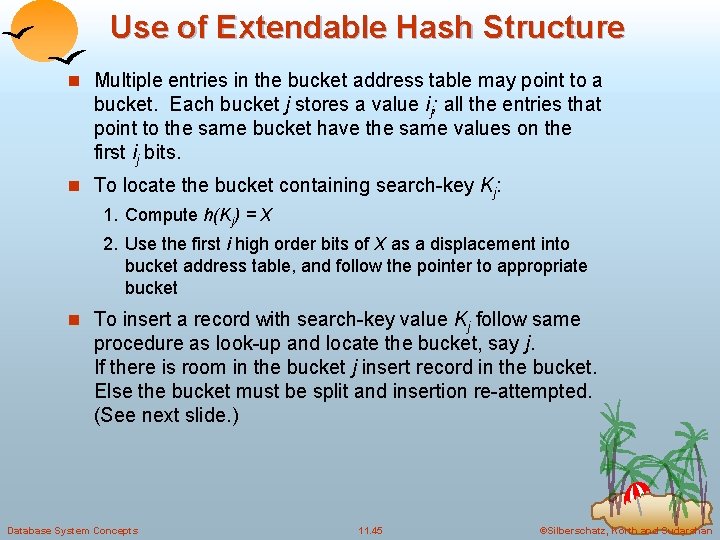 Use of Extendable Hash Structure n Multiple entries in the bucket address table may Use of Extendable Hash Structure n Multiple entries in the bucket address table may