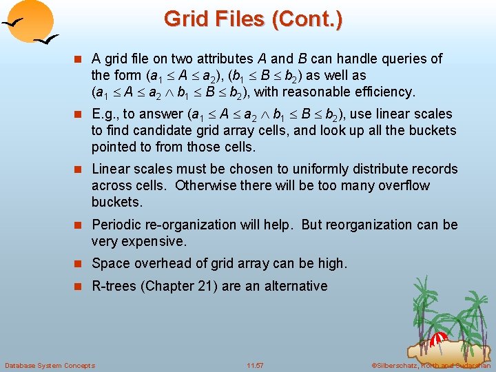 Grid Files (Cont. ) n A grid file on two attributes A and B Grid Files (Cont. ) n A grid file on two attributes A and B