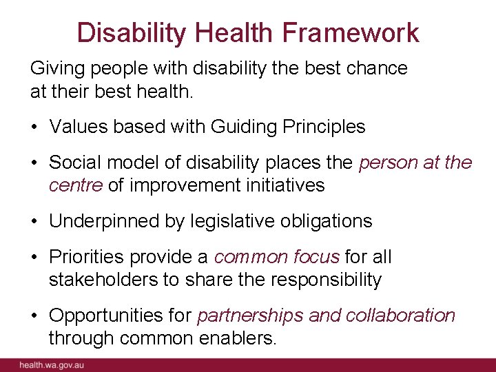 Disability Health Framework Giving people with disability the best chance at their best health.