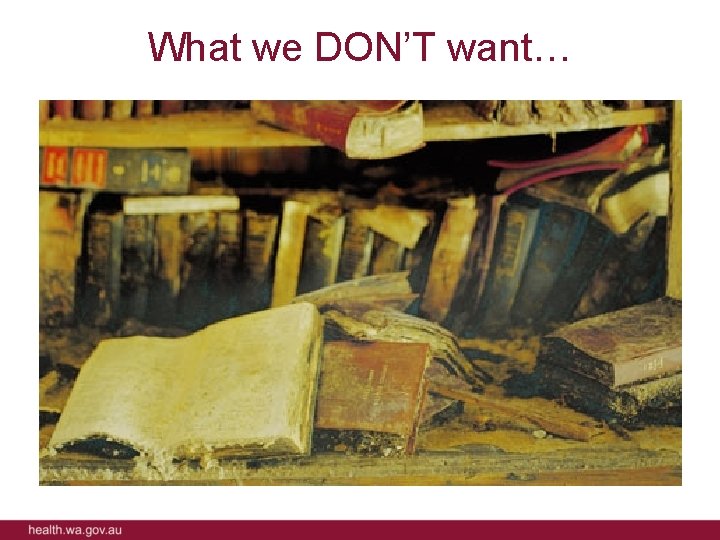What we DON’T want… 