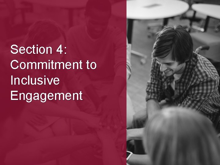 Section 4: Commitment to Inclusive Engagement 