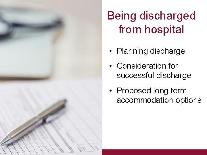 Being discharged from hospital • Planning discharge • Consideration for successful discharge • Proposed