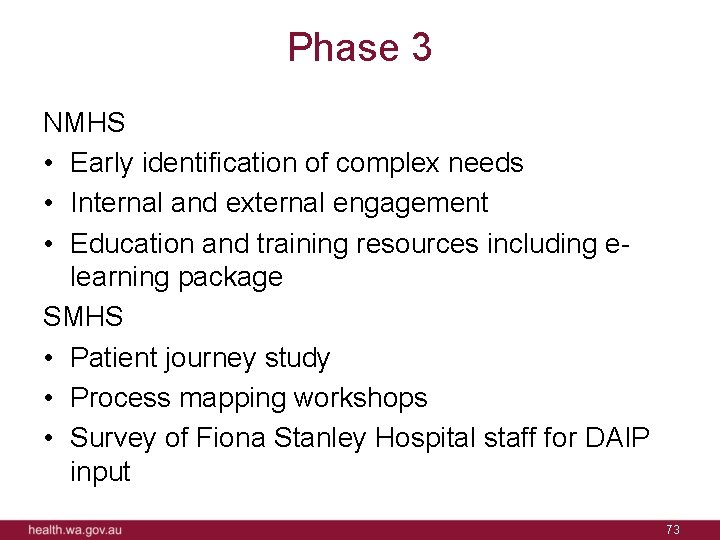 Phase 3 NMHS • Early identification of complex needs • Internal and external engagement