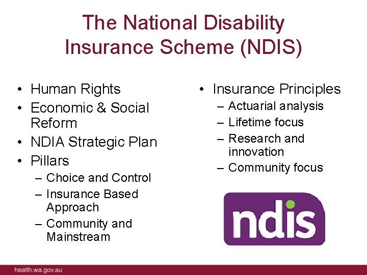 The National Disability Insurance Scheme (NDIS) • Human Rights • Economic & Social Reform