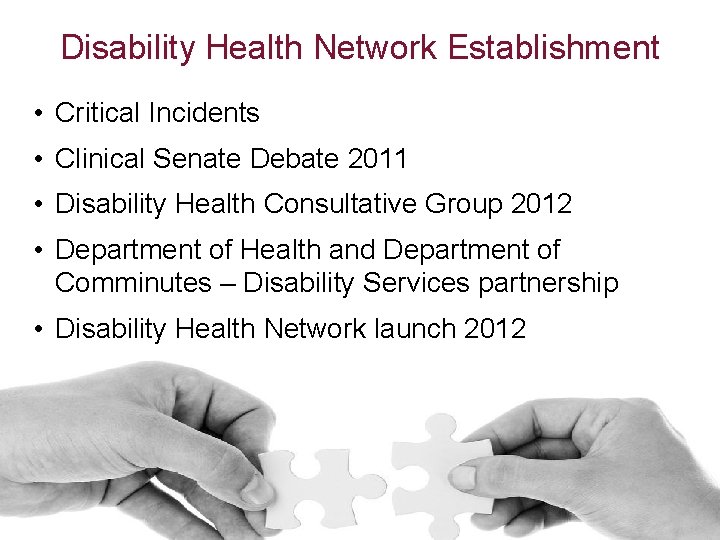 Disability Health Network Establishment • Critical Incidents • Clinical Senate Debate 2011 • Disability