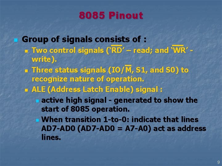 8085 Pinout n Group of signals consists of : n n n Two control 8085 Pinout n Group of signals consists of : n n n Two control