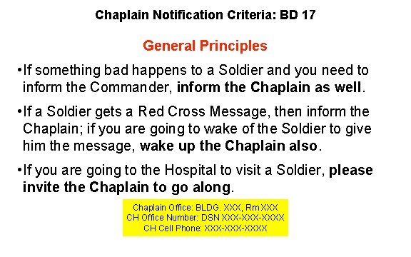 Chaplain Notification Criteria: BD 17 General Principles • If something bad happens to a