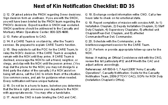 Next of Kin Notification Checklist: BD 35 12. Of asked advise the PNOK regarding