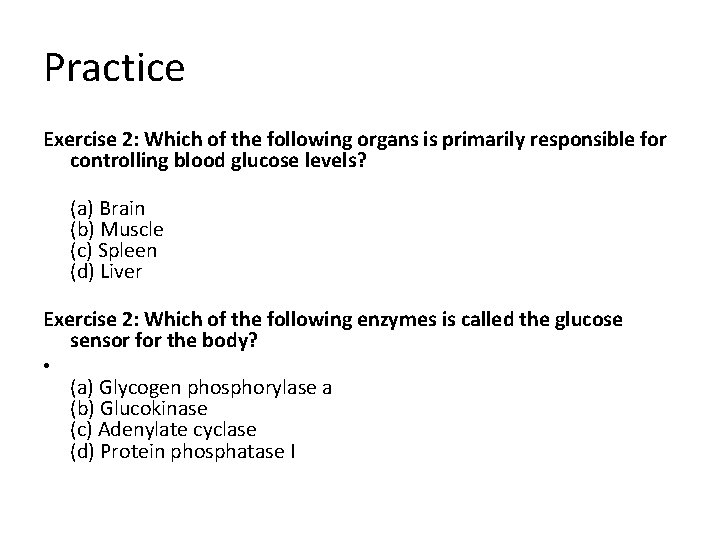 Practice Exercise 2: Which of the following organs is primarily responsible for controlling blood