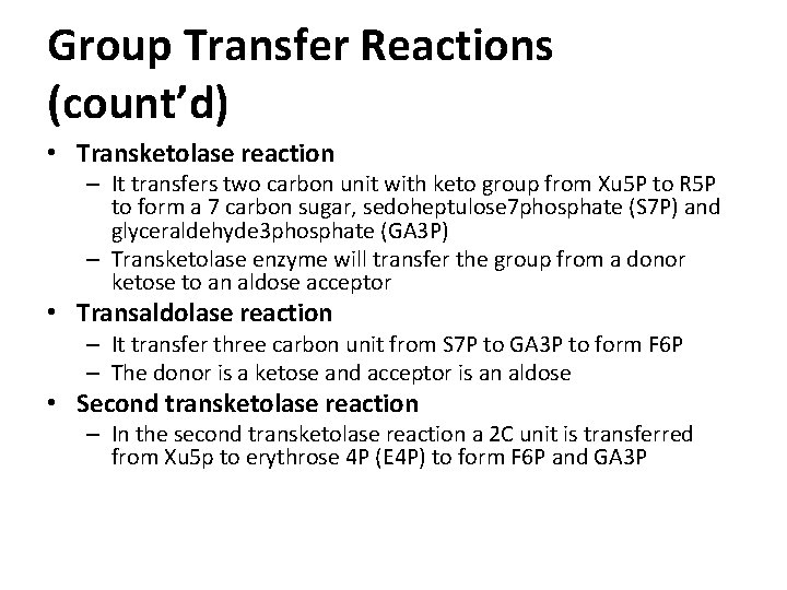 Group Transfer Reactions (count’d) • Transketolase reaction – It transfers two carbon unit with