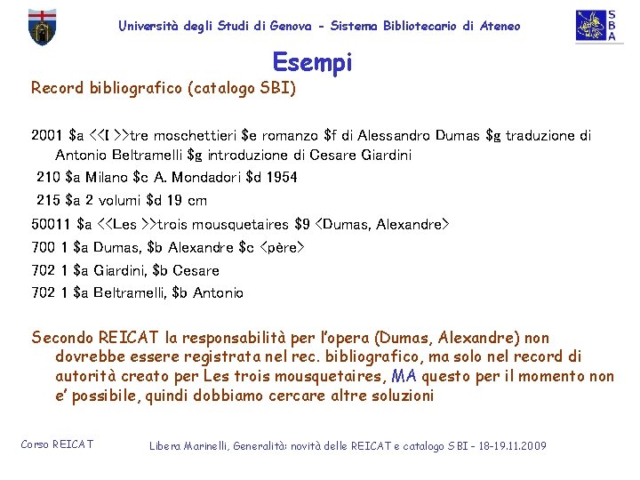 Università degli Studi di Genova - Sistema Bibliotecario di Ateneo Esempi Record bibliografico (catalogo