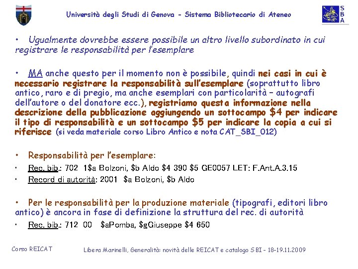 Università degli Studi di Genova - Sistema Bibliotecario di Ateneo • Ugualmente dovrebbe essere